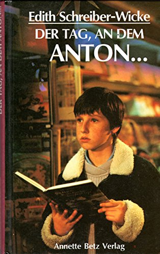 9783219104677: Der Tag, an dem Anton...