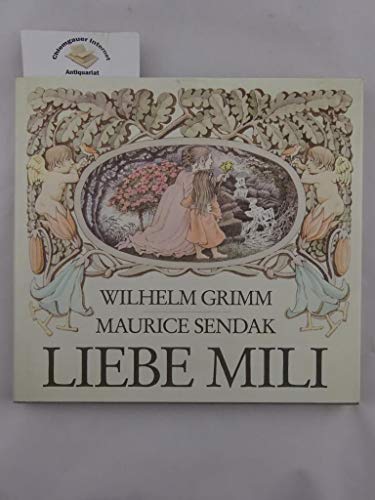 Imagen de archivo de Liebe Mili - Ein Mrchen von Wilhelm Grimm, mit farbigen Bildern von Maurice Sendak a la venta por Antiquariat Andreas Schwarz