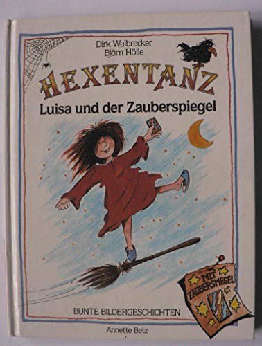 Beispielbild fr Hexentanz: Luisa und der Zauberspiegel zum Verkauf von Versandantiquariat Felix Mcke