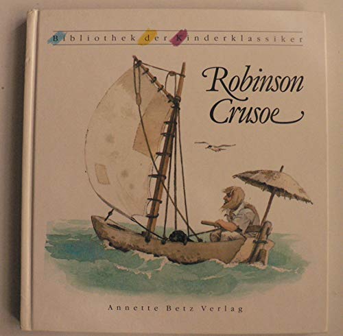 Robinson Crusoe - Mit Illustrationen von Laurence Sartin (= Bibliothek der Kinderklassiker)