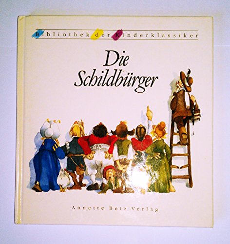 Stock image for Die Schildbrger. ( Ab 8 J.) for sale by medimops