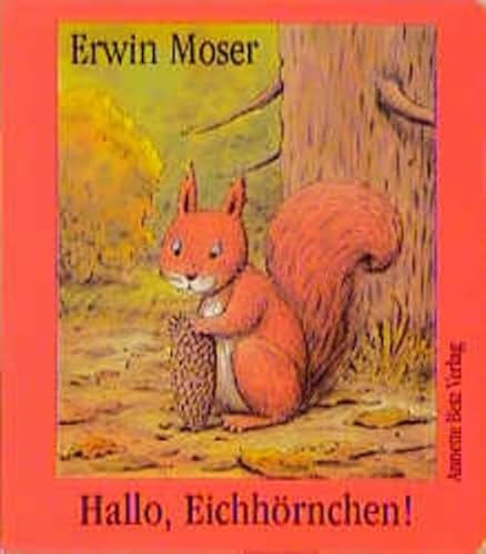 Beispielbild fr Hallo, Eichhrnchen zum Verkauf von Ammareal