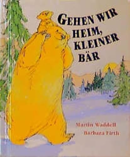 Stock image for Gehen wir heim, kleiner Bär. for sale by ThriftBooks-Dallas