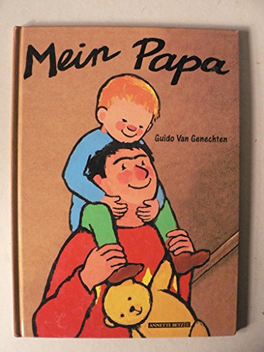 Mein Papa. (9783219107784) by Genechten, Guido Van