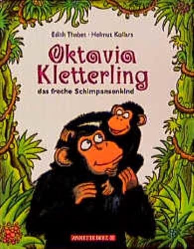 Oktavia Kletterling, das freche Schimpansenkind.