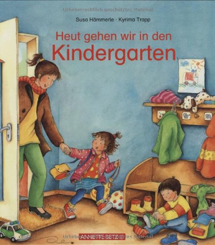 Stock image for Heute gehen wir in den Kindergarten for sale by medimops