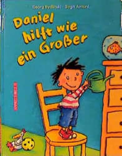 Daniel hilft wie ein GroÃŸer. ( Ab 4 J.). (9783219108293) by Bydlinski, Georg; Antoni, Birgit