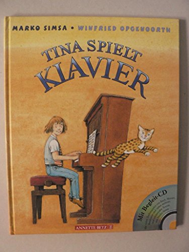 Tina spielt Klavier. ( Ab 6 J.). (9783219108736) by Simsa, Marko; Opgenoorth, Winfried