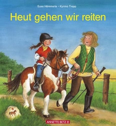 Stock image for Heut gehen wir reiten for sale by medimops