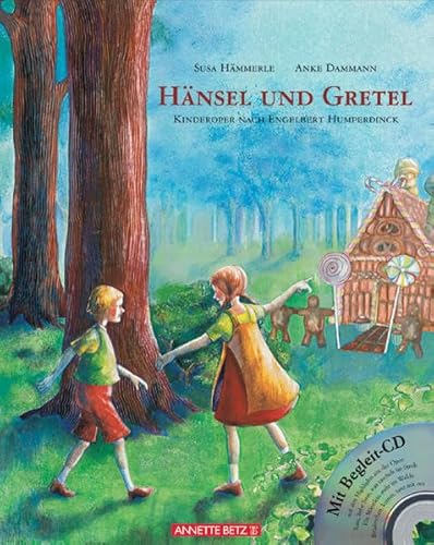 Hänsel und Gretel. Kinderoper nach Engelbert Humperdinck - Hämmerle, Susa, Dammann, Anke