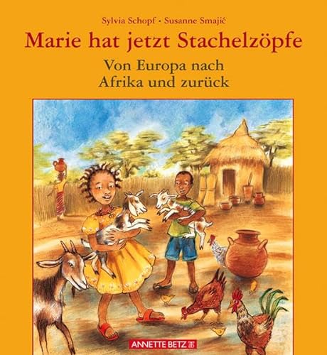 Beispielbild fr Marie hat jetzt Stachelzpfe / Von Afrika nach Europa und zurck: Von Europa nach Afrika und zurck zum Verkauf von medimops