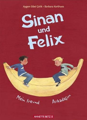 Beispielbild fr Sinan und Felix: Mein Freund / Arkadasim zum Verkauf von medimops