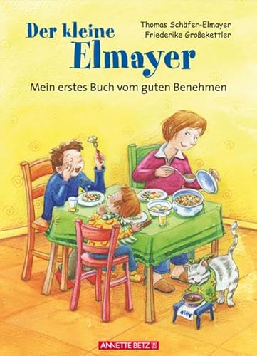 Stock image for Der kleine Elmayer. Mein erstes Buch vom guten Benehmen for sale by rebuy recommerce GmbH