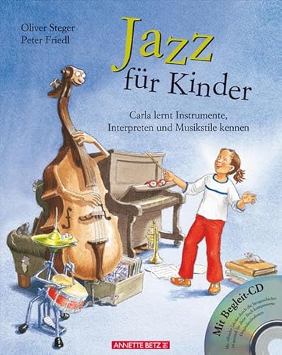 Stock image for Jazz fr Kinder. Carla lernt Instrumente, Interpreten und Musikstile kennen for sale by medimops