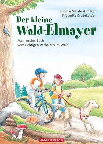Stock image for Der kleine Wald-Elmayer: Mein erstes Buch vom richtigen Verhalten im Wald for sale by medimops