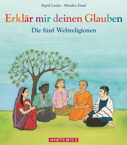 Stock image for Erklr mir deinen Glauben: Die fnf Weltreligionen for sale by medimops