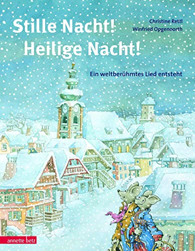 Stock image for Stille Nacht! Heilige Nacht!: Ein weltber�hmtes Lied entsteht for sale by Chiron Media