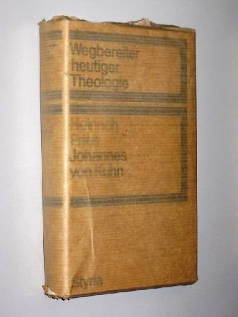 9783222103117: Johannes von Kuhn. (Leben und Werk, Textauswahl, Werk- u. Literaturverzeichnis).