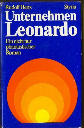 9783222107771: Unternehmen Leonardo: Ein nicht nur phantastischer Roman (German Edition)
