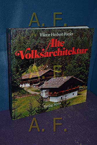 Alte Volksarchitektur - Pöttler, Viktor Herbert