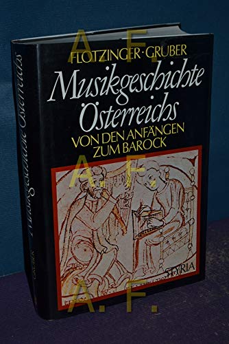 Beispielbild fr Musikgeschichte Osterreichs, Band I: Von Den Anfangen Zum barock: Im Auftrag D. Osterr. Ges. F. Musikwissenschaft zum Verkauf von Munster & Company LLC, ABAA/ILAB