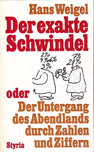 9783222109874: Der exakte Schwindel oder Der Untergang des Abendlands durch Zahlen und Ziffern (German Edition)