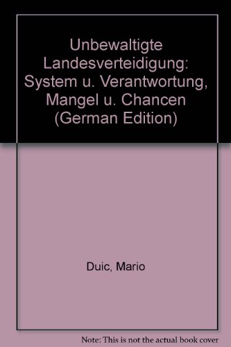 Beispielbild fr Unbewltigte Landesverteidigung: System und Verantwortung, Mngel und Chancen zum Verkauf von Bernhard Kiewel Rare Books