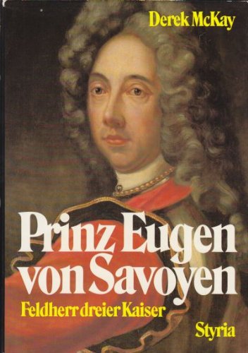 Stock image for Prinz Eugen von Savoyen. Feldherr dreier Kaiser for sale by medimops
