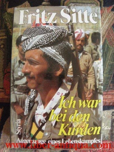 9783222112638: Ich war bei den Kurden. Augenzeuge eines Lebenskampfes
