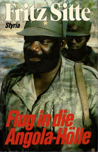 Stock image for Flug in die Angola- Hlle. Der vergessene Krieg for sale by medimops