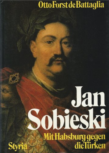 Beispielbild fr Jan Sobieski. Mit Habsburg gegen die Trken zum Verkauf von medimops