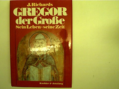 Beispielbild fr Gregor der Grosse. Sein Leben - seine Zeit zum Verkauf von medimops