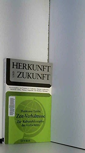 Stock image for Zeit-Verhltnisse. Zur Kulturphilosophie des Fortschritts. for sale by Antiquariat Eule