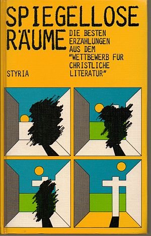 Spiegellose RÃ¤ume - Die besten ErzÃ¤hlungen aus dem Wettbewerb fÃ¼r christliche Literatur - Kurzprosa - bk661 (9783222114618) by Verschiedene AutorenInnen