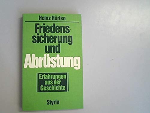 Stock image for Friedenssicherung und Abrstung Erfahrungen aus der Geschichte for sale by Bernhard Kiewel Rare Books