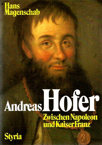 Beispielbild fr Andreas Hofer. Zwischen Napoleon und Kaiser Franz zum Verkauf von medimops