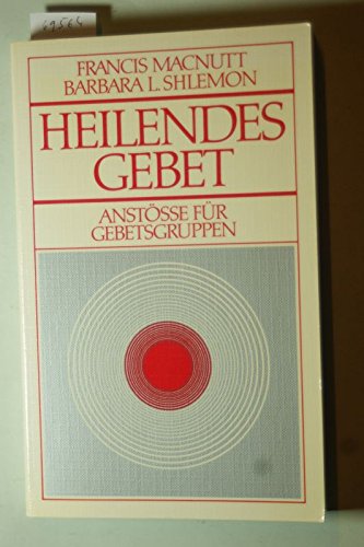Imagen de archivo de Heilendes Gebet. Anste fr Gebetsgruppen. a la venta por Mller & Grff e.K.