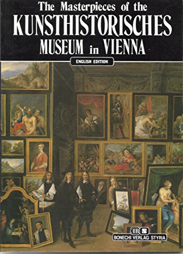 Beispielbild fr The Masterpieces of the Kunsthistorisches: Museum in Vienna zum Verkauf von SecondSale