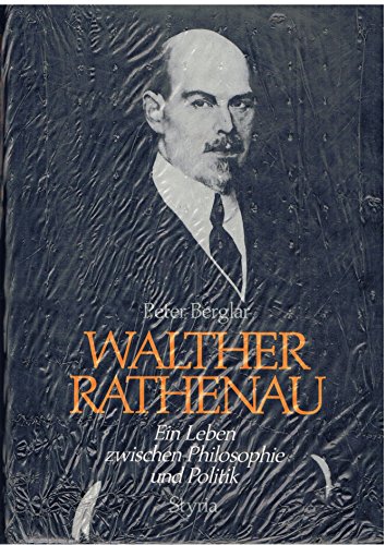 9783222116674: Walther Rathenau. Ein Leben zwischen Philosophie und Politik