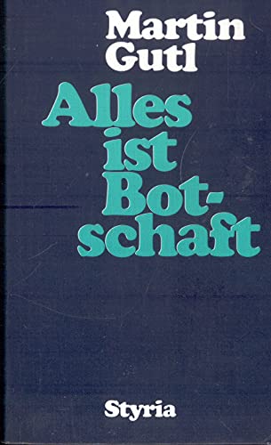 Stock image for Alles ist Botschaft. for sale by Antiquariat Bookfarm