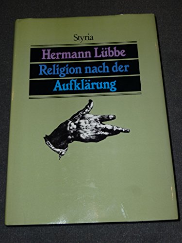 Religion nach der Aufklärung. - Lübbe, Hermann
