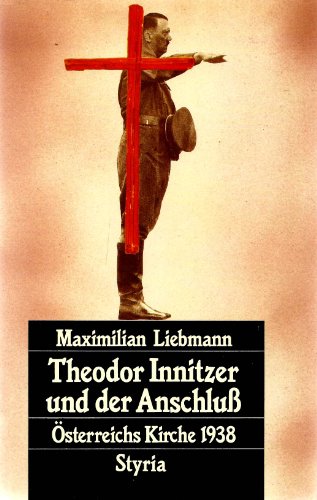 9783222118142: Theodor Innitzer und der Anschluss. sterreichs Kirche 1938