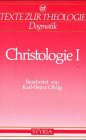 Imagen de archivo de Texte zur Theologie: Dogmatik - Christologie I: Von den Anfngen bis zur Sptantike a la venta por medimops