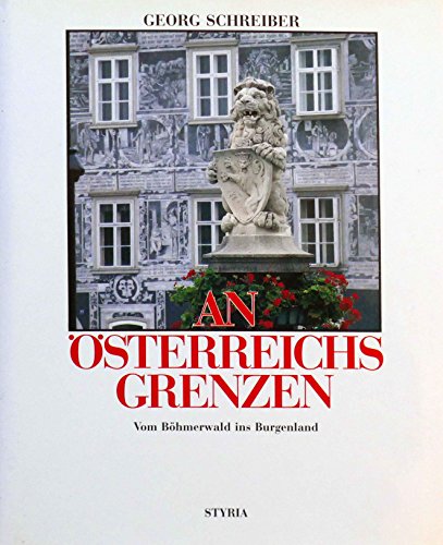 An OÌˆsterreichs Grenzen (German Edition) (9783222118586) by Schreiber, Georg