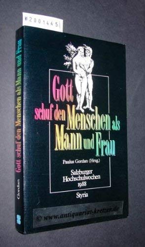 Gott schuf den Menschen als Mann und Frau. - (Salzburger Hochschulwochen ; 1988)