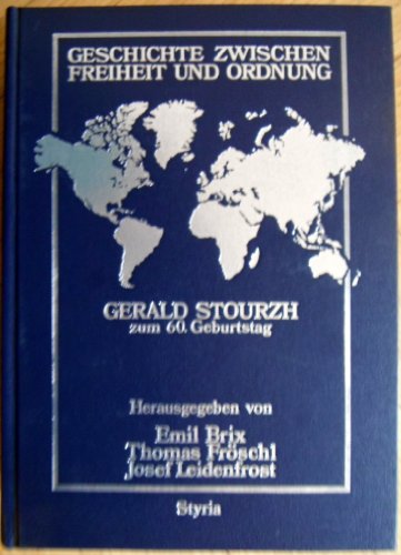 Stock image for Geschichte zwischen Freiheit und Ordnung: Gerald Stourzh zum 60. Geburtstag (German Edition) for sale by mountain