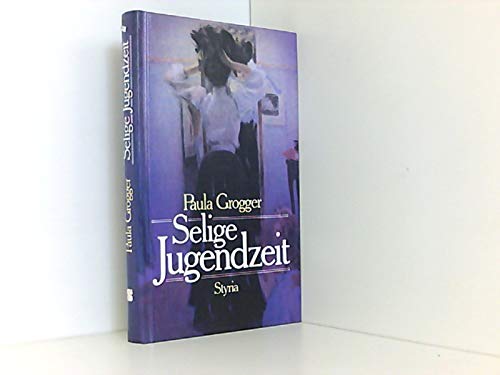 9783222118791: Selige Jugendzeit (German Edition)