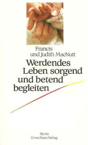 Imagen de archivo de Werdendes Leben sorgend und betend begleiten a la venta por medimops