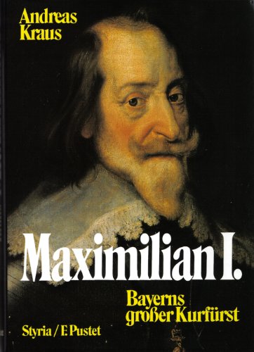 9783222119729: Maximilian I. - Bayerns groer Kurfrst