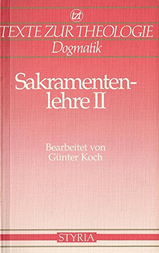 Beispielbild fr Sakramentenlehre, in 2 Bdn., Bd.2, Eucharistie bis Ehesakrament zum Verkauf von medimops